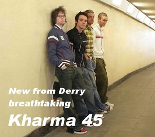 Take a listen to Kharma 45's enourmous sound by clicking here